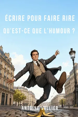 Écrire pour faire rire - Qu'est-ce que l'humour