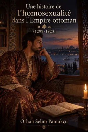 Une histoire de l'homosexualité dans l'Empire ottoman (1299 – 1923)