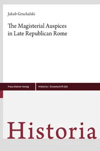 The Magisterial Auspices in Late Republican Rome_cover