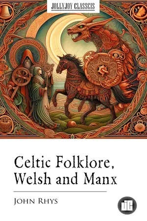 Celtic Folklore, Welsh and Manx