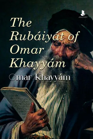 The Rubáiyát of Omar Khayyám