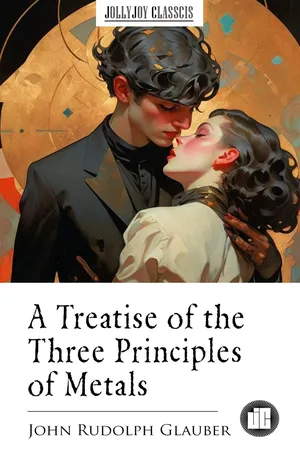 A Treatise of the Three Principles of Metals