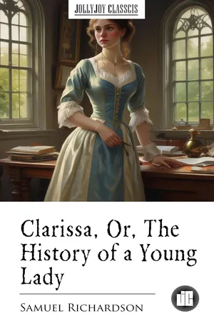 Clarissa, Or, The History of a Young Lady