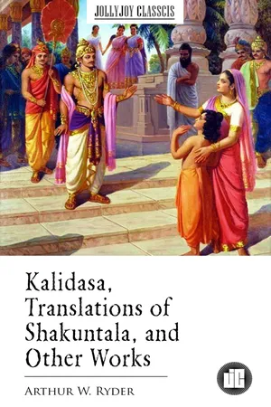 Kalidasa, Translations of Shakuntala, and Other Works
