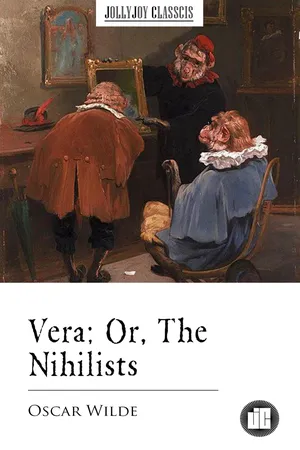Vera; Or, The Nihilists