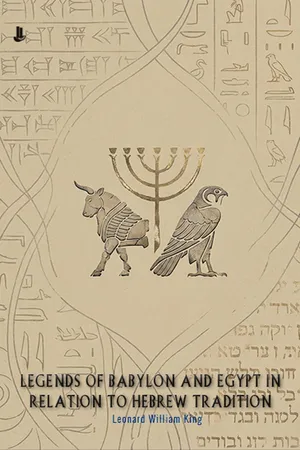 Legends of Babylon and Egypt in Relation to Hebrew Tradition