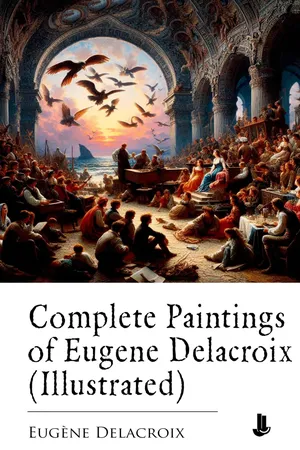 Complete Paintings of Eugene Delacroix (Illustrated)