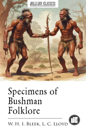 Specimens of Bushman Folklore