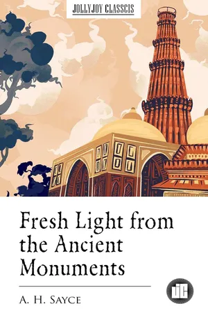 Fresh Light from the Ancient Monuments