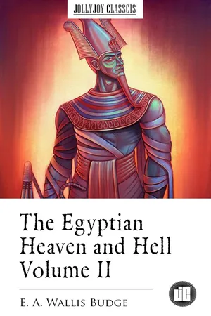 The Egyptian Heaven and Hell Volume II