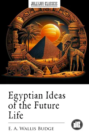Egyptian Ideas of the Future Life