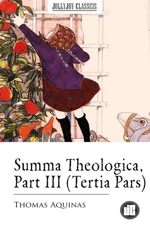 Summa Theologica, Part III (Tertia Pars)
