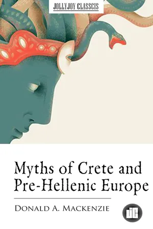 Myths of Crete and Pre-Hellenic Europe
