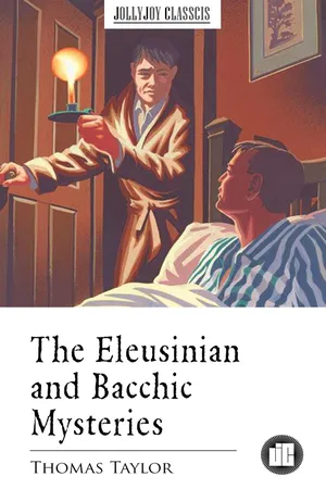The Eleusinian and Bacchic Mysteries