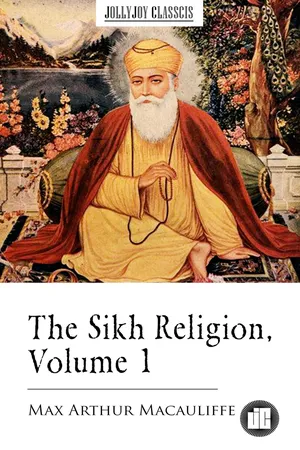 The Sikh Religion, Volume 1