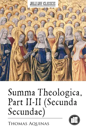 Summa Theologica, Part II-II (Secunda Secundae)