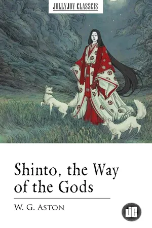 Shinto, the Way of the Gods