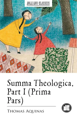 Summa Theologica, Part I (Prima Pars)