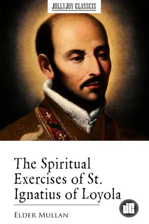 The Spiritual Exercises of St. Ignatius of Loyola