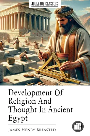 Development Of Religion And Thought In Ancient Egypt