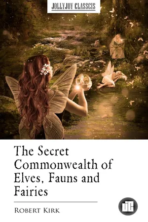 The Secret Commonwealth of Elves, Fauns and Fairies