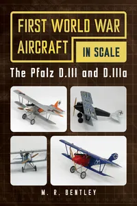 First World War Aircraft in Scale: The Pfalz D.III and D.IIIa_cover