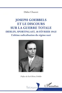 Joseph Goebbels et le discours sur la Guerre totale