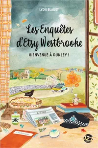 Les Enquêtes d'Etsy Westbrooke - Bienvenue à Dunley !_cover