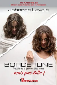 Borderline mais pas folle, 10 ans déjà