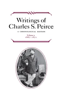 Writings of Charles S. Peirce: A Chronological Edition, Volume 2_cover