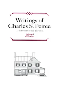 Writings of Charles S. Peirce: A Chronological Edition, Volume 6_cover