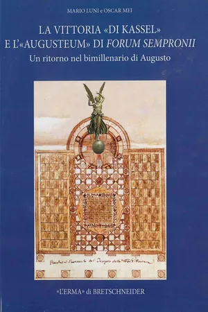 La Vittoria di «Kassel» e l'«Augusteum» di Forum Sempronii