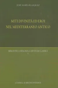 Miti, divinità ed eroi nel Mediterraneo antico_cover