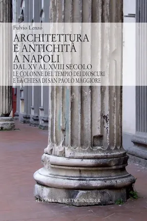 Architettura e antichitá a Napoli dal XV al XVIII secolo
