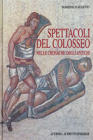 Spettacoli del Colosseo nelle cronache degli antichi