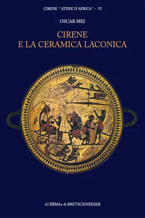 Cirene e la ceramica laconica. Cirene «Atene d'Africa» VI