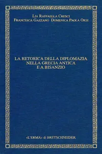 La retorica della diplomazia nella Grecia antica e a Bisanzio_cover