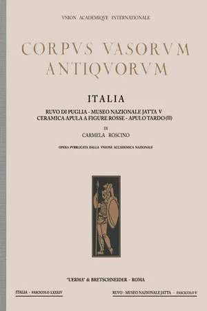 Corpus Vasorum Antiquorum. Italia, 84. Collezione Jatta Fasc. V. Ruvo di Puglia