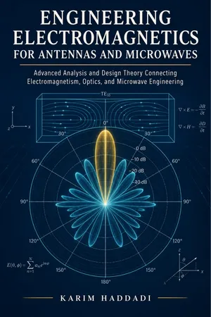 Engineering Electromagnetics for Antennas and Microwaves