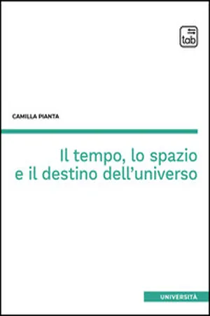 Il tempo, lo spazio e il destino dell'universo