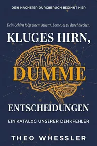 Kluges Hirn, dumme Entscheidungen