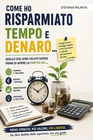 Come ho risparmiato tempo e denaro - Quello che avrei voluto sapere prima di aprire la Partita Iva...
