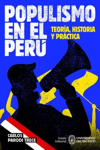 Populismo en el Perú: teoría, historia y práctica_cover