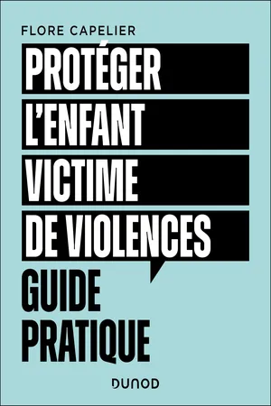 Protéger l'enfant victime de violences