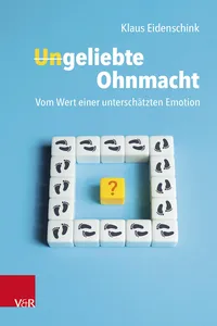 Ungeliebte Ohnmacht: Vom Wert einer unterschätzten Emotion_cover