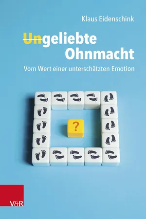Ungeliebte Ohnmacht: Vom Wert einer unterschätzten Emotion
