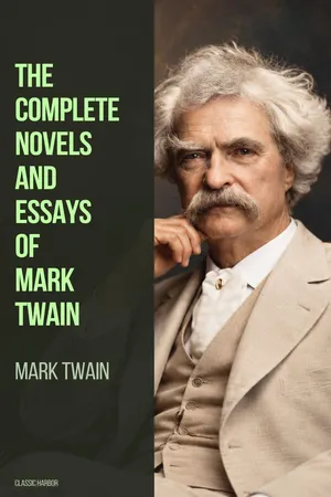 The Complete Novels and Essays of Mark Twain