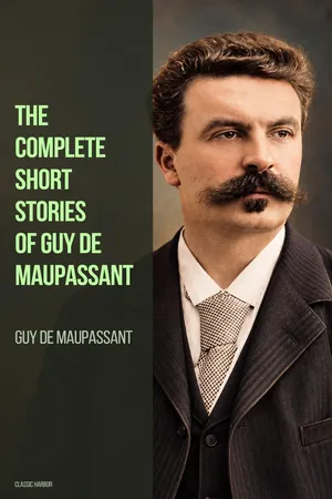 The Complete Short Stories of Guy de Maupassant