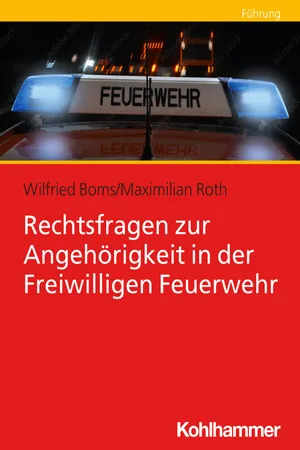 Rechtsfragen zur Angehörigkeit in der Freiwilligen Feuerwehr