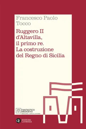Ruggero II d'Altavilla, il primo re